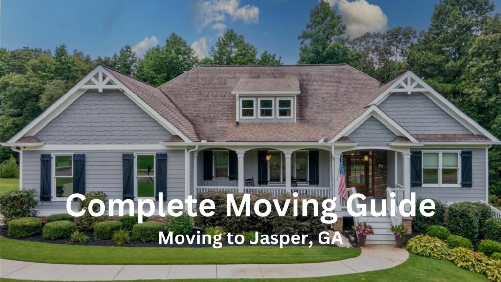 Moving to Jasper GA in 2024: A Complete Guide to Living in Jasper, GA